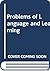 Problems of language and learning