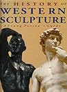 The History of Western Sculpture: A Young Person's Guide (History of western art) The History of Western Sculpture: A Young Person's Guide (History of western art)