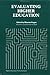 Evaluating Higher Education by Maurice Kogan