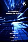 Writing History, Constructing Religion