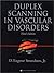 Duplex Scanning in Vascular Disorders by D. Eugene Strandness