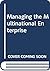 Managing The Multinational Enterprise: Organization Of The Firm And Ownership Of The Subsidiaries