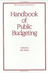Handbook of Public Budgeting (Public Administration and Public Policy)