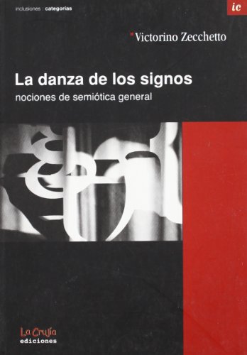 La Danza de Los Signos: Nociones de Semiotica General (Spanish Edition)