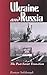 Ukraine and Russia: The Post-Soviet Transition