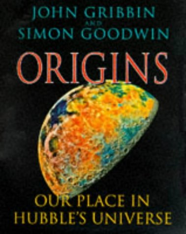 Origins: Our Place In Hubble's Universe (Hardcover)