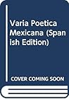 Varia Poetica Mexicana (Spanish Edition)