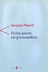 Elvira quiere ser psicoanalista Elvira quiere ser psicoanalista