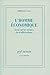 L'homme économique. Essai sur les racines du néolibéralisme
