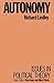 Autonomy (Issues in Political Theory)