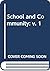 School and community: A report based on presentations made to a conference at Slaugham, United Kingdom, 15th-19th October, 1973 (v. 1)