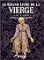 Le Grand Livre de la vierge...