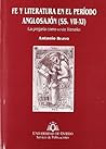Fe y literatura en el periodo anglosajón (ss. VII-XI): La plegaria como texto literario Fe y literatura en el periodo anglosajón (ss. VII-XI): La plegaria como texto literario