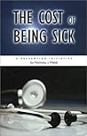 The Cost of Being Sick The Cost of Being Sick