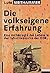 Die volkseigene Erfahrung: Eine Archäologie des Lebens in der Industrieprovinz der DDR : 30 biografische Eröffnungen (German Edition)