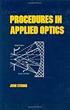 Procedures in Applied Optics (Optical Science and Engineering)