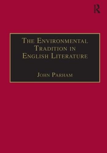 The Environmental Tradition in English Literature (Hardcover)