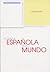 LENGUA ESPAÑOLA EN EL MUNDO, LA (Lengua Espanola / Spanish Language) (Spanish Edition)