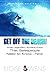 Get Off the Beach: What Legendary Surfers Know That Salespeople Need to Know ....Now