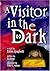 A Visitor in the Dark