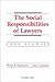 The Social Responsibilities of Lawyers: Case Studies (Coursebook)