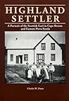 Highland Settler: a Portrait of the Scottish Gael in Cape Breton and Eastern Nova Scotia