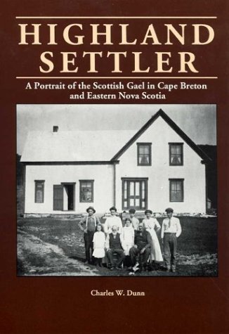 Highland Settler: a Portrait of the Scottish Gael in Cape Breton and Eastern Nova Scotia (Paperback)