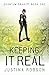 Keeping It Real (Quantum Gravity, #1)
