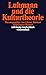 Luhmann und die Kulturtheorie