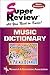 Music Dictionary Super Review (Super Reviews Study Guides)