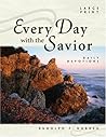Every Day with the Savior: Daily Devotions