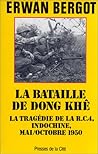 La bataille de Dong Khê: La tragédie de la R.C. 4 : Indochine 1950 (Collection "Troupes de choc") (French Edition)