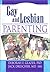 Gay and Lesbian Parenting