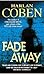 Fade Away by Harlan Coben Fade Away by Harlan Coben