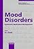 Mood Disorders by A. John Rush