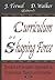 Curriculum As a Shaping Force: Toward a Principled Approach in Curriculum Theory and Practice