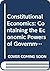 Constitutional Economics: Containing the Economic Powers of Government