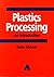 Plastics Processing: An Introduction