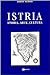 Istria: Storia, arte, cultura (Italian Edition)