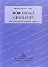 Morfología generativa. Los compuestos verBCles ingleses (Spanish Edition) Morfología generativa. Los compuestos verBCles ingleses (Spanish Edition)