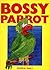 Bossy Parrot
