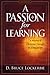 A Passion for Learning by D. Bruce Lockerbie
