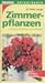 Zimmerpflanzen richtig auswählen und pflegen. Extra: Pflanzen fürs Büro.