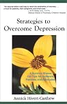 Strategies to Overcome Depression: A Survivor Shares 150 Tips for Sufferers, Families, and Advocates Strategies to Overcome Depression: A Survivor Shares 150 Tips for Sufferers, Families, and Advocates