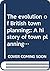 The Evolution of British Town Planning; A History of Town Planning in the United Kingdom During The 20th Century and of the Royal Town Planning Institute, 1914 - 74