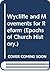Wycliffe and Movements for Reform (Epochs of Church History.)