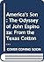 America's Son: The Odyssey of John Espinoza: From the Texas Cotton Fields to Vietnam and the Michigan Legislature