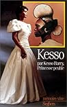 Kesso, princesse peuhle (Mémoire vive) by Kesso Barry