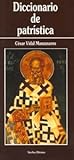 Diccionario De Patristica (S. I Vi) (Coleccion Diccionarios)