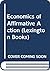 The economics of affirmative action by James V. Koch